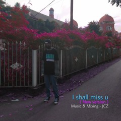 I shall Miss u - Yung Nicker (prod.JCZ)