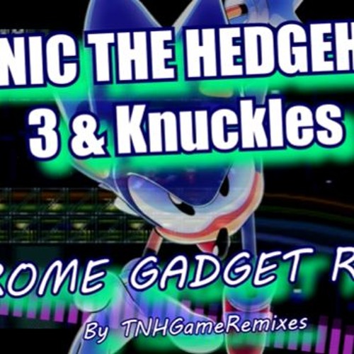 (Sonic 3 and Knuckles Remix) Chrome Gadget Theme