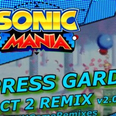 (Sonic Mania Remix) Press Garden Act 2 Remix