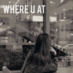 WHERE U AT (Feat.김유진, DOLKO,이소진, aNEmoNE, 정승대) Prod. by MINDA