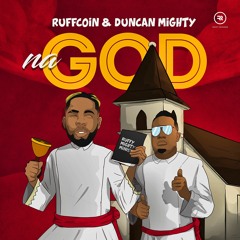 Na God - Ruff Coin X Duncan Mighty (1)