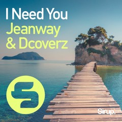 Jeanway & Dcoverz - I Need You
