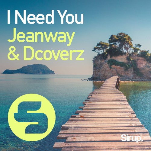 Jeanway & Dcoverz - I Need You