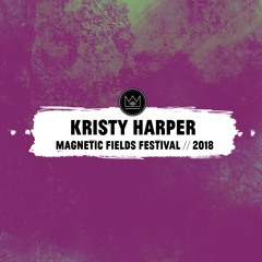 Kristy Harper @ Magnetic Fields Festival 2018