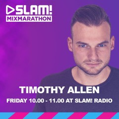 Timothy Allen - SLAM! Mixmarathon (08-11-19)