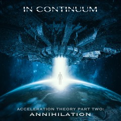 In Continuum Acceleration Theory Part 2: Final Audio Teaser
