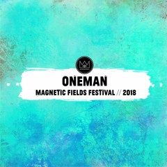 Oneman @ Magnetic Fields Festival 2018