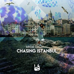 Arda Dagkilic - Chasing Istanbul