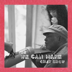 The We Can Make Chat Show: Episode Three, Families