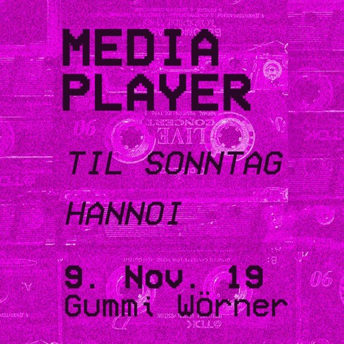 Til Sonntag @ Media Player 2019