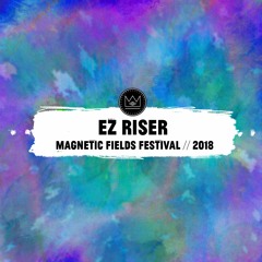 EZ Riser @ Magnetic Fields Festival 2018