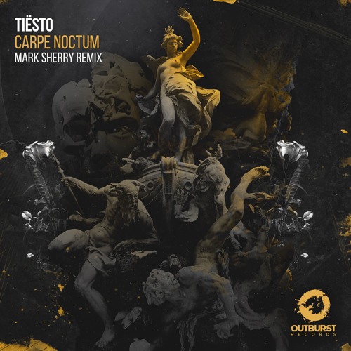 Tiesto - Carpe Noctum (Mark Sherry Remix) [Outburst Records]