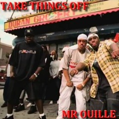 MR OUILLE •  TAKE THINGS OFF