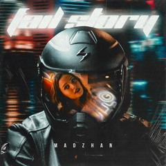 MADZHAN - Fail Story