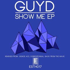 PREMIERE - Guyd - Show Me (Esthetique)