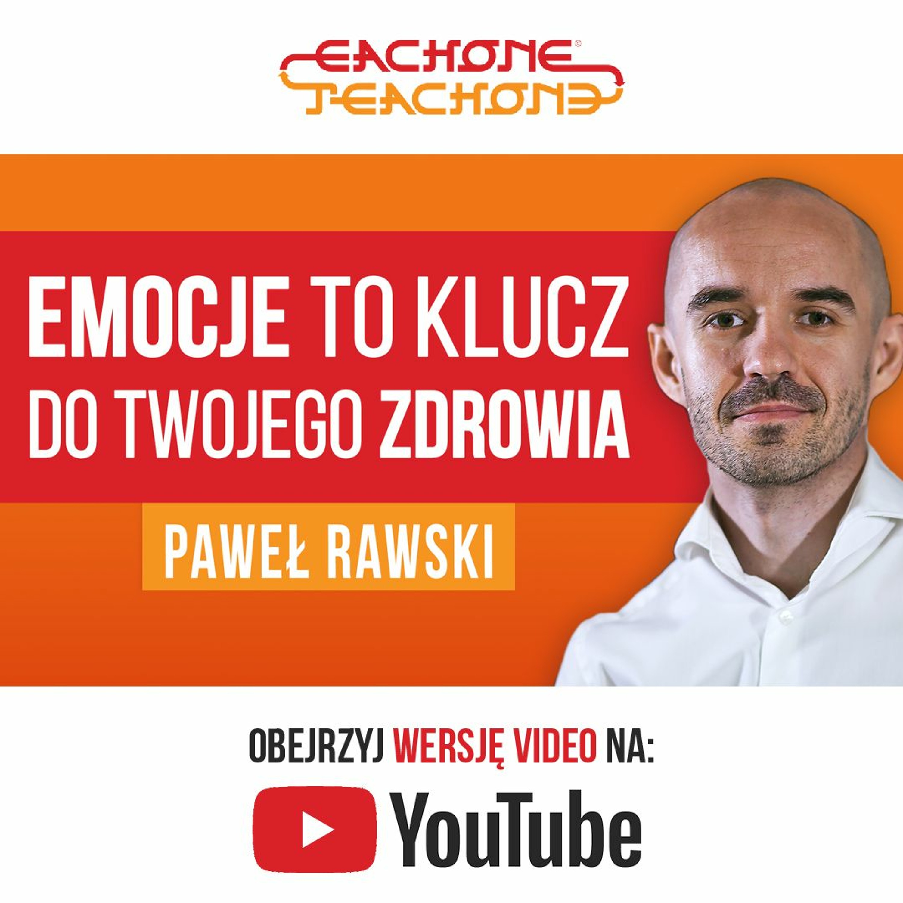 E1T1 | #074 – Emocje to klucz do Twojego zdrowia - Paweł Rawski. episode artwork