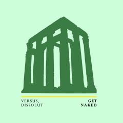 Versus, Dissolut - Get Naked