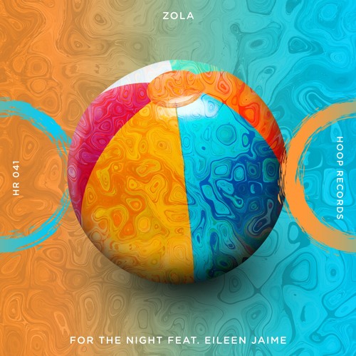 ZOLA - For The Night Feat Eileen Jaime ⛱