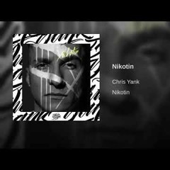 Chris Yank - Nikotin (Премьера Трека 2019)