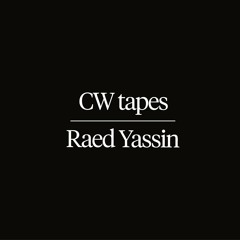 Raed Yassin - CW TAPES ( Face B preview)