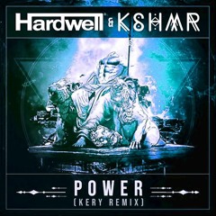 Hardwell & KSHMR - Power (KERY Remix)