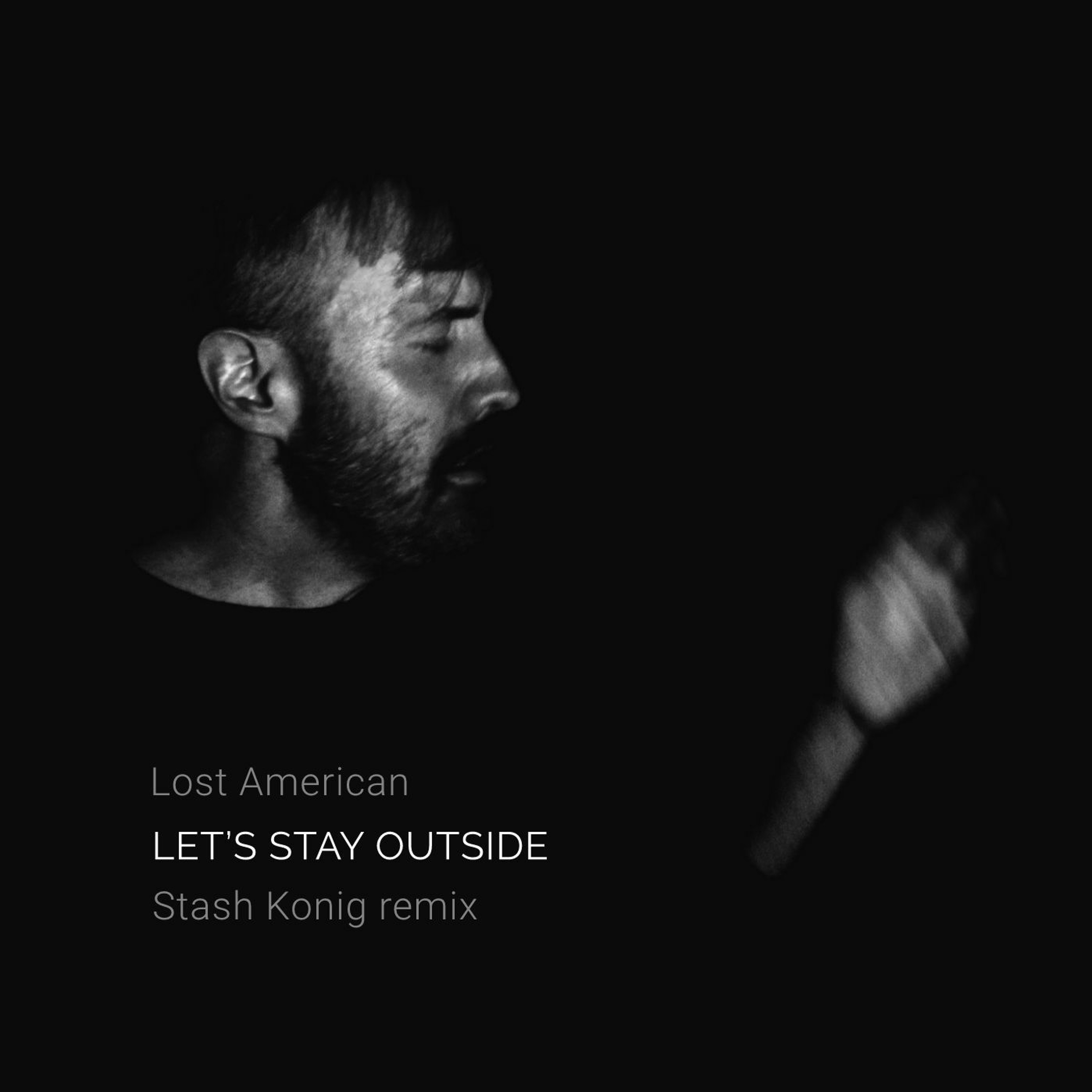 Lost American - Lets Stay Outside (Stash Konig Remix) Lost American - Lets Stay Outside (Stash Konig Remix)