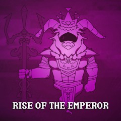 [An Asgore Hopes and Dreams] Rise of the Emperor [V2]