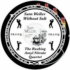 SAM WELLER WITHOUT SALT