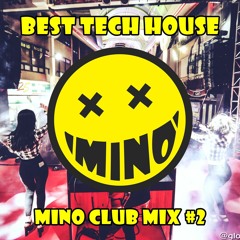 DJ MINO - TECH HOUSE CLUB MIX #2 2K19 [최신테크하우스 클럽음악 믹스셋]