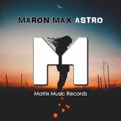 Maron Max - Astro - EP - #1 on Beatport - Track: Psychedelic Power