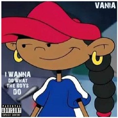 I Wanna Do What The Boys Do(Prod. By OmitoBeats)