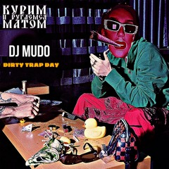 DIRTY TRAP DAY(ROCKET RMX)