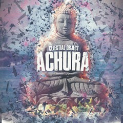 Celestial Object - Achura (Out now on Spotify!)