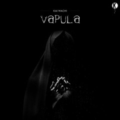 Kai Wachi - VAPULA