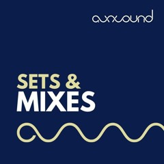 axxound - Sets & Mixes