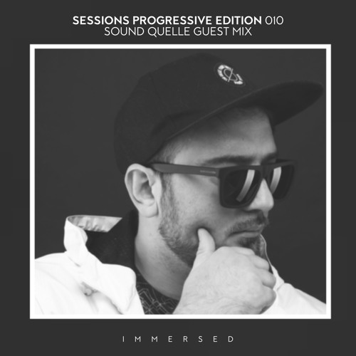 Sessions Progressive Edition 010 - Sound Quelle Guest Mix
