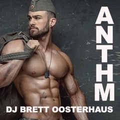 DJ BRETT OOSTERHAUS - ANTHM Podcast Nov 2019