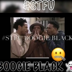 STFU (NEW MIX DIRTY) BOOGIE BLACK