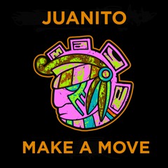 Juanito - Make A Move (Extended Mix)