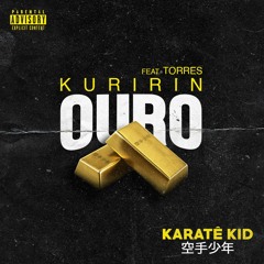 KURIRIN - OURO (feat. TORRES) [Prod. MIND]