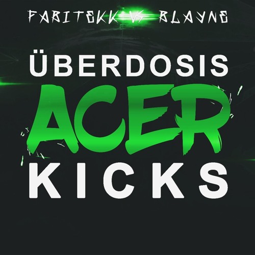 Überdosis acerkicks