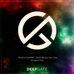 Mustafa YILDIRIM - Don't Believe Your Eyes ( Original Mix )