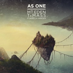 Mt Eden & T-Mass - As One (ft. Aviella Winder)