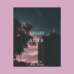 Night Rider (feat. Sinxi)