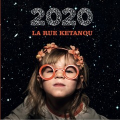 LA RUE KETANOU - 2020 - 13 - Accroche Toi