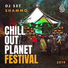 Dj Shammo - Chill Out Planet Festival 2019
