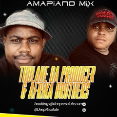 Amapiano Mix -Thulane Da Producer & Afrika Brothers