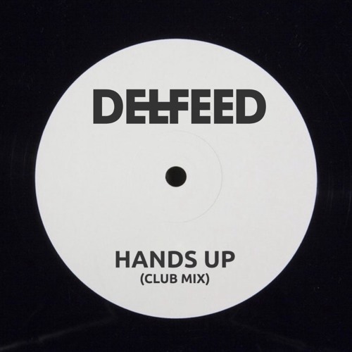 DelFeed - Hands Up (Club Mix)