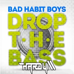 Bad Habit Boys - Drop The Bass (Hardy M Edit)