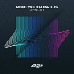 Miguel Migs feat. Lisa Shaw - "Moving Light" (Salty Dub)